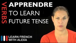 Apprendre (to learn) — Future Tense Instructional Video
