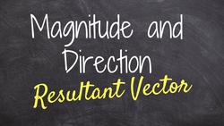 Finding the magnitude and direction of a vector from a word problem Instructional Video
