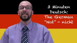 The German "Not" - Nicht - 3 Minuten Deutsch Lesson #18 - Deutsch lernen Instructional Video