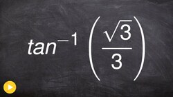 Evaluate the Inverse of Tangent Instructional Video