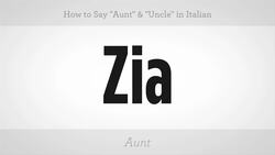 How to Say "Aunt" & "Uncle" in Italian Instructional Video