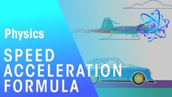 Speed, Distance, Time and Acceleration Instructional Video