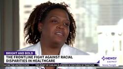 The Frontline Fight Against Racial Disparities In Healthcare News Clip
