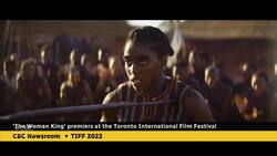 The Woman King wowed at TIFF, now opening across Canada News Clip