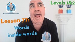 Lesson 77 - Words inside words (Levels 1&2) Instructional Video