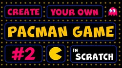 Creating an Animated Pacman Sprite in Scratch Instructional Video