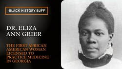 Dr. Eliza Ann Grier: the First African American Woman Licensed to Practice Medicine in Georgia Instructional Video