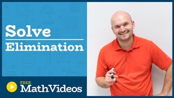 Master solving a system of equations using elimination Instructional Video