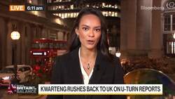 Kwarteng Rushes Back to UK on U-Turn Reports News Clip