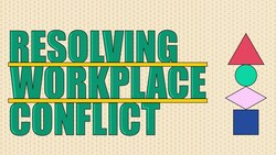 Managing Workplace Conflict: Effective Strategies for Resolution Instructional Video