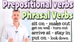Lesson on PREPOSITIONAL VERBS & PHRASAL VERBS (make out, stay in, sit on, arrive at...etc.) Instructional Video
