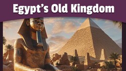 Discover the Old Kingdom of Ancient Egypt Instructional Video