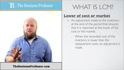 Understanding and Applying Lower of Cost or Market (LCM) Adjustments for Inventory Instructional Video