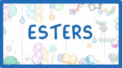 GCSE Chemistry - Esters #59 Instructional Video