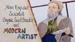 Alan Kapuler: Scientist, Organic Seed Breeder and Modern Artist Instructional Video