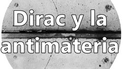 1 de febrero: Dirac y la antimateria Instructional Video