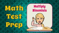 How to Multiply a Binomial by a Binomial Instructional Video