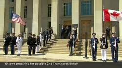 Ottawa lays groundwork for 2nd Trump administration News Clip