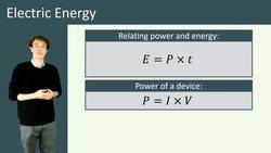 Electrical Energy and Calculations: Understanding the Relationship Between Power, Current, Voltage, and Time Instructional Video