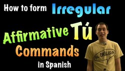 03 Spanish Lesson - Affirmative tú commands (part 2) - Irregulars Instructional Video