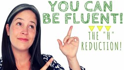FLUENT ENGLISH: The “H” Reduction in American English Pronunciation Part 1 Instructional Video