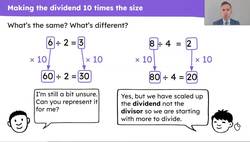 Explain how making the dividend 10 times the size affects the quotient Instructional Video