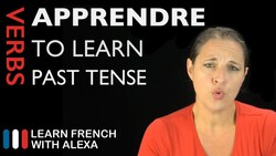 Apprendre (to learn) — Past Tense Instructional Video