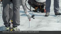 Scientists study how wildfire smoke impacts glaciers News Clip