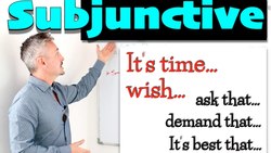 Lesson on the SUBJUNCTIVE (It's time...., I wish....) Instructional Video