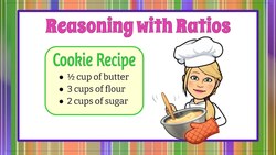 Reasoning with Ratios for a Recipe | 6.RP.A.3 Instructional Video