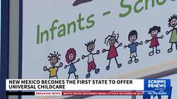 New Mexico becomes first state to offer no-cost child care to every family News Clip