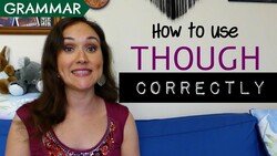 How to use THOUGH correctly | English Grammar Instructional Video