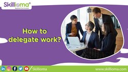 How to delegate work Instructional Video