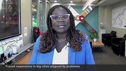 Public transit expansion projects plagued by problems News Clip