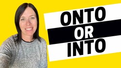 1951 - Onto or Into? Confusing English Prepositions Explained Instructional Video