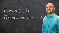Fiinding the standard form of a parabola given focus and directrix Instructional Video