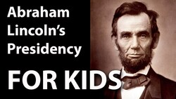 Abraham Lincoln for Kids - Part 2 (Presidency) | Bedtime History Instructional Video