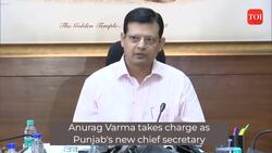 Anurag Verma takes charge as Punjab's new chief secretary News Clip