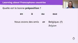 Un pays francophone : present tense, prepositions à, de and en Instructional Video