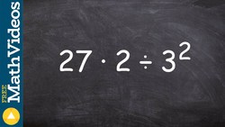 Simplify an expression with a power, (27 . 2) / 3^2 Instructional Video
