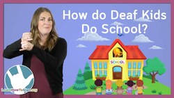 How Do Deaf Kids Do School? Instructional Video