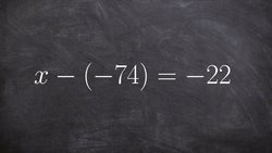 Solving a one step equation by subtracting with a double negative Instructional Video