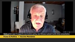 'No meaningful consultation' on federal vaccine mandate, union president says News Clip
