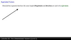 Calculus III: Two Dimensional Vectors (Level 1 of 13) Instructional Video