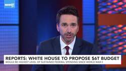 Reports: White House To Propose $6 Trillion Budget News Clip