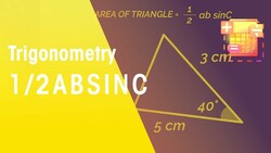 Area Of A Triangle 1/2absinC Instructional Video