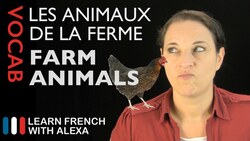Farm Animals in French (basic French vocabulary from Learn French With Alexa) Instructional Video
