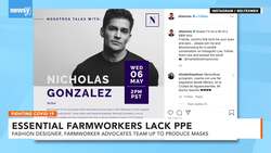 Fashion Designer, Organizations Produce Masks For Farmworkers News Clip