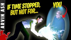 What if Time Stopped for Everyone, Except You? Instructional Video