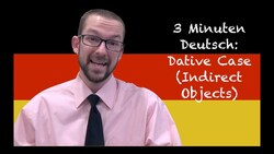 Dative Case (Indirect Objects) - 3 MInuten Deutsch #27 - Deutsch lernen Instructional Video